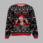 This Is Going To Be A Really Great Christmas Really Terrific Very Merry Believe Me Christmas Ugly Sweater