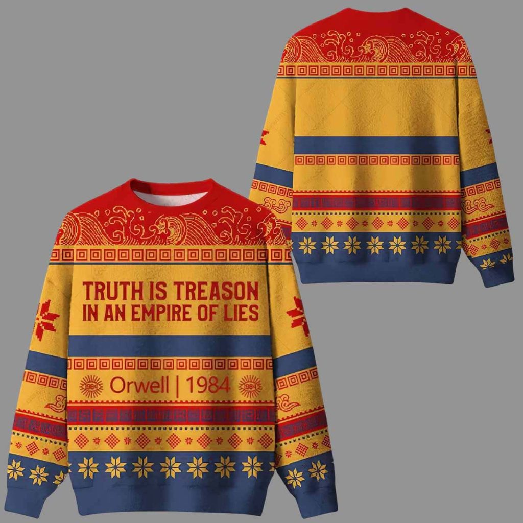 Truth Is Treason In An Empire Of Lies Orwell 1984 Ugly Christmas Sweater Truth Is Treason In An Empire Of Lies Orwell 1984 Ugly Christmas Sweater