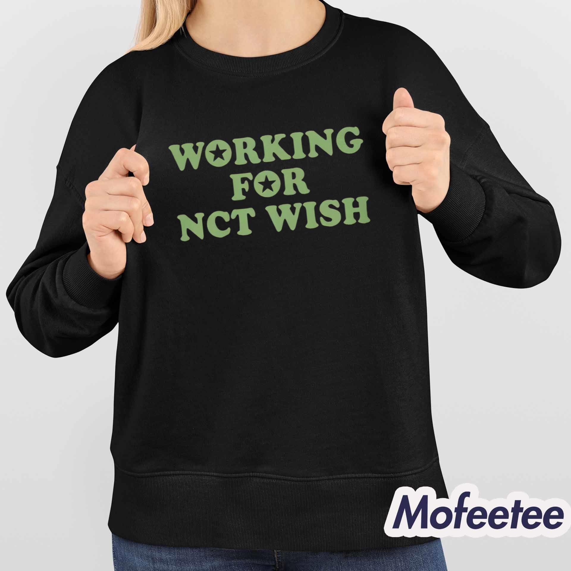 Working For NCT Wish Shirt Working For NCT Wish Shirt
