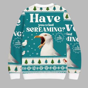 Have You Tried Screaming Ugly Christmas Sweater