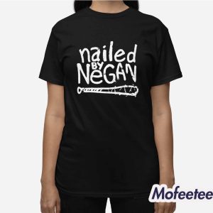 Nailed By Negan Baseball Shirt 3