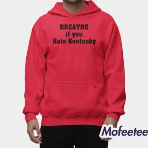 Breathe If You Hate Kentucky Shirt