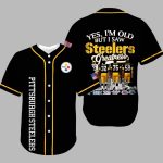 Yes I’m Old But I Saw Steelers Greatness 2025 Jersey