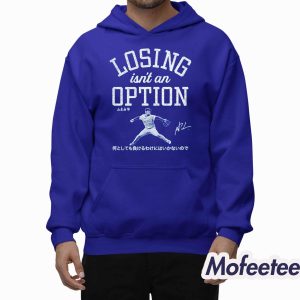 Dodgers Yoshinobu Yamamoto Losing Isn’t An Option Shirt 1 Dodgers Yoshinobu Yamamoto Losing Isn't An Option Shirt 2