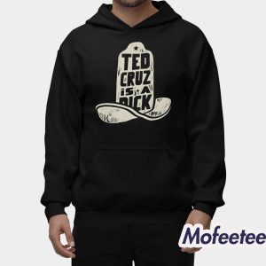 Ted Cruz Is A Dick Shirt