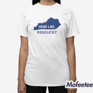 More Like Kensucky Map Shirt 3