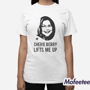 Cherie Berry Lifts Me Up Shirt Hoodie 2 Cherie Berry Lifts Me Up Shirt