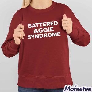 Battered Aggie Syndrome Shirt