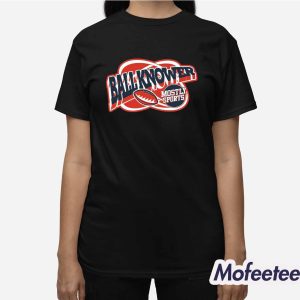 Ball Knower Mostly Sports Shirt Hoodie 2 Ball Knower Mostly Sports Shirt