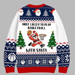 Santa Most Likely To Play Basketball Ugly Christmas Sweater 2 Santa Most Likely To Play Basketball Ugly Christmas Sweater
