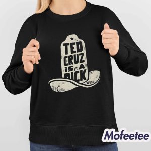 Ted Cruz Is A Dick Shirt