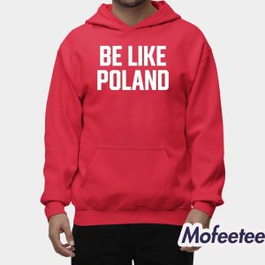 Tommy Robinson Be Like Poland Shirt 1 Tommy Robinson Be Like Poland Shirt