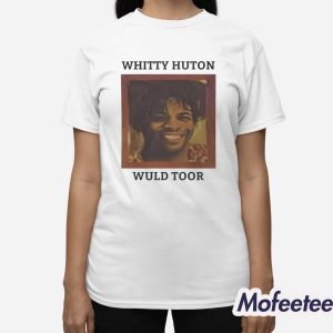 Whitty Huton Wuld Toor Shirt