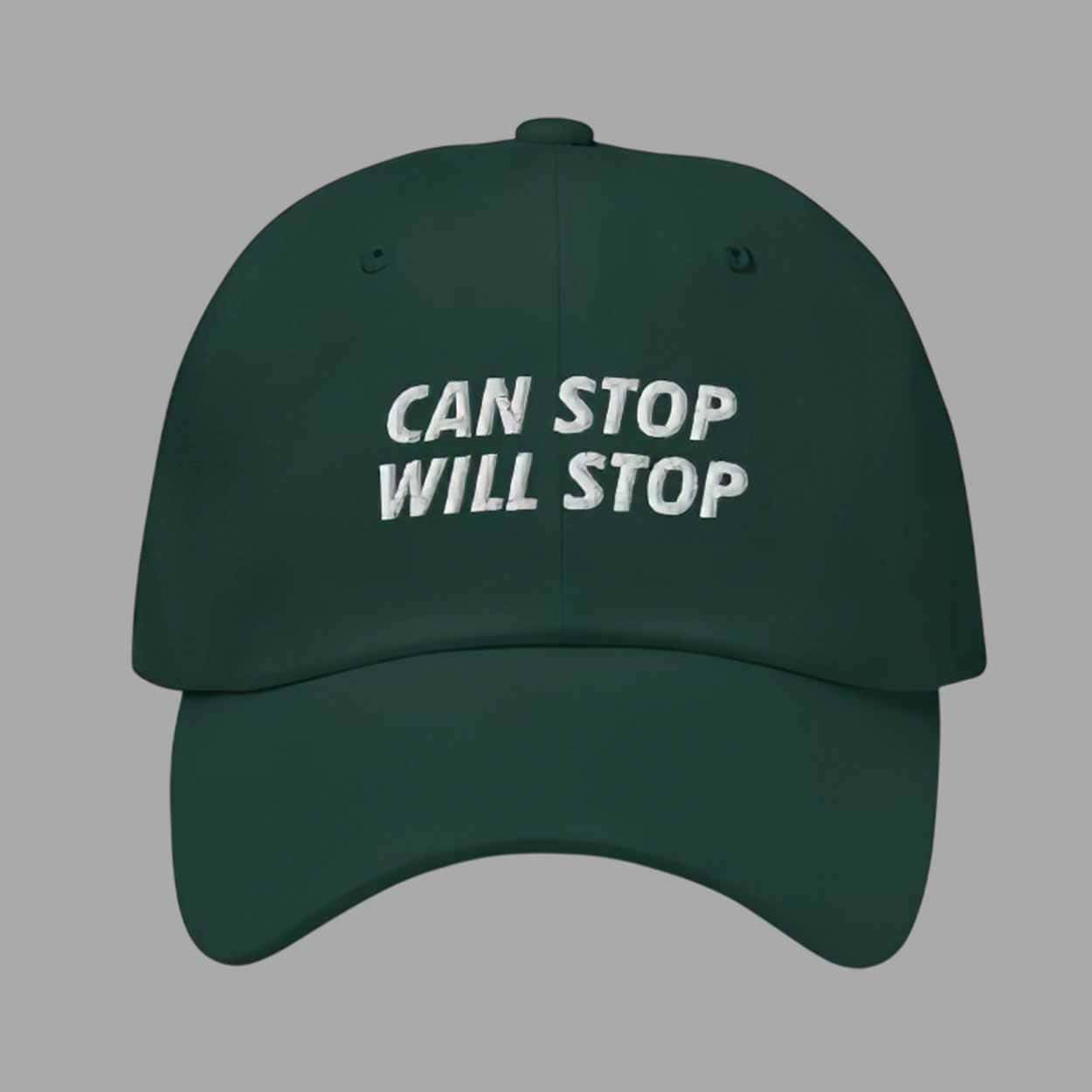 Can Stop Will Stop Hat Can Stop Will Stop Hat