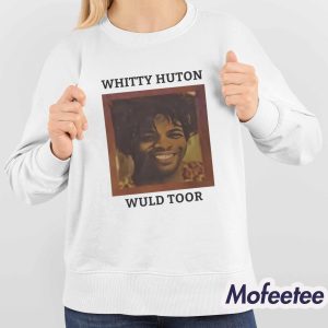 Whitty Huton Wuld Toor Shirt