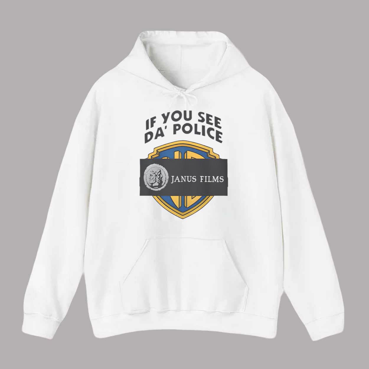 If You See Da Police Janus Films Shirt If You See Da Police Janus Films Shirt