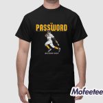 Jhostynxon Garcia Pittsburgh Password Shirt