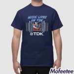Music Lives On TDK Shirt