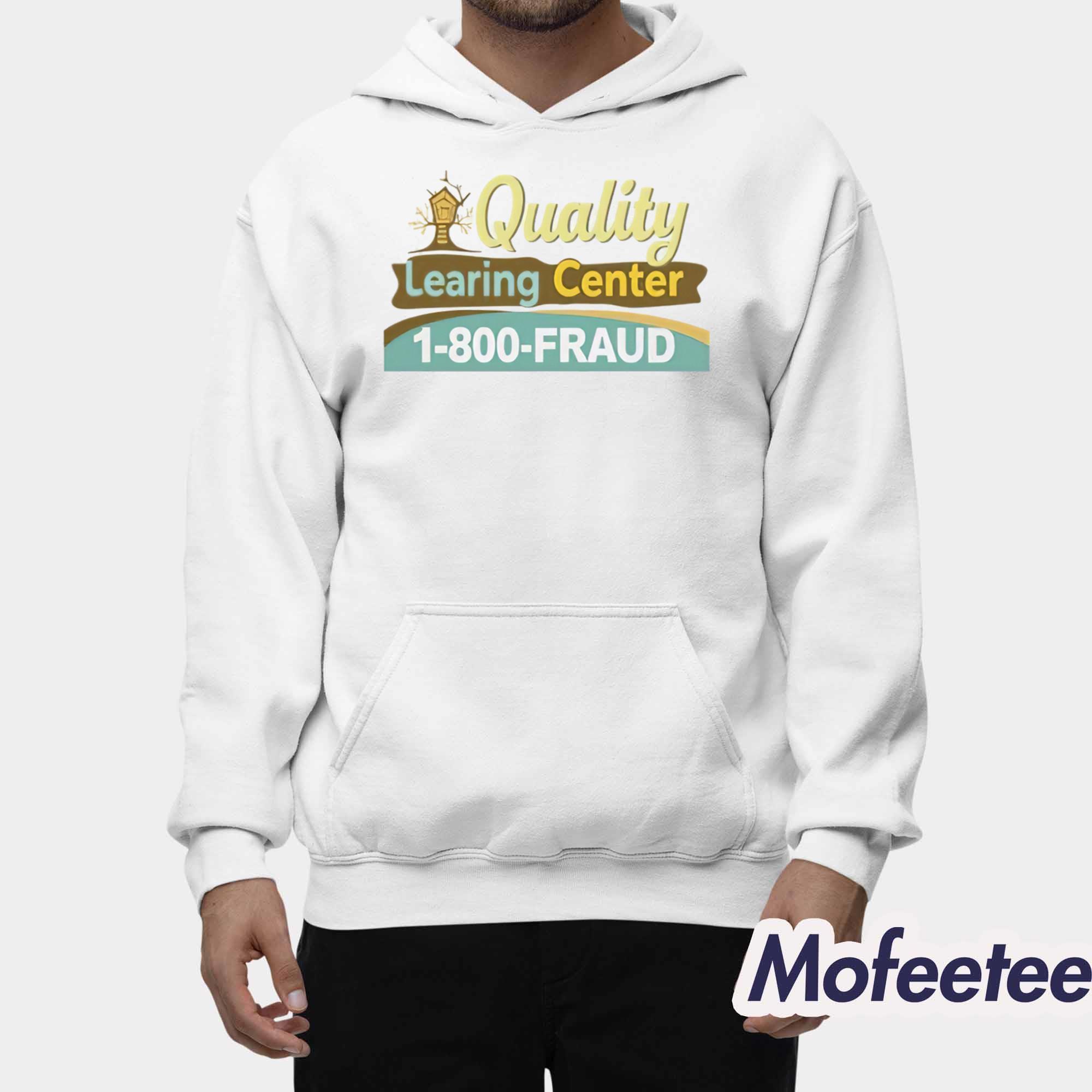 Nick Shirley Quality Learing Center 1-800 Fraud Hoodie Nick Shirley Quality Learing Center 1-800 Fraud Hoodie