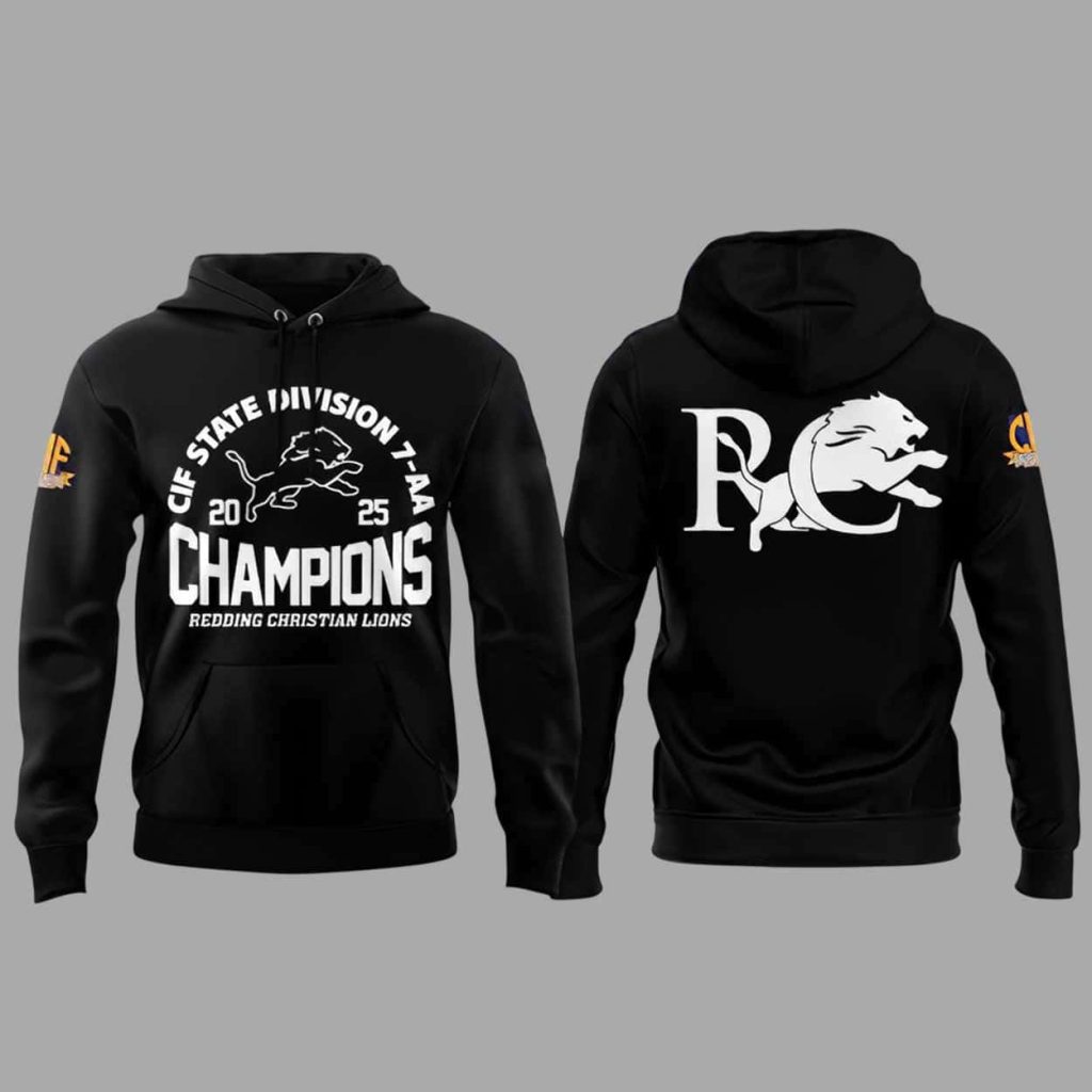 Redding Chirstian Lions Cif State Division 7 aa Champions Hoodie 1 Redding Chirstian Lions Cif State Division 7 aa Champions Hoodie 1