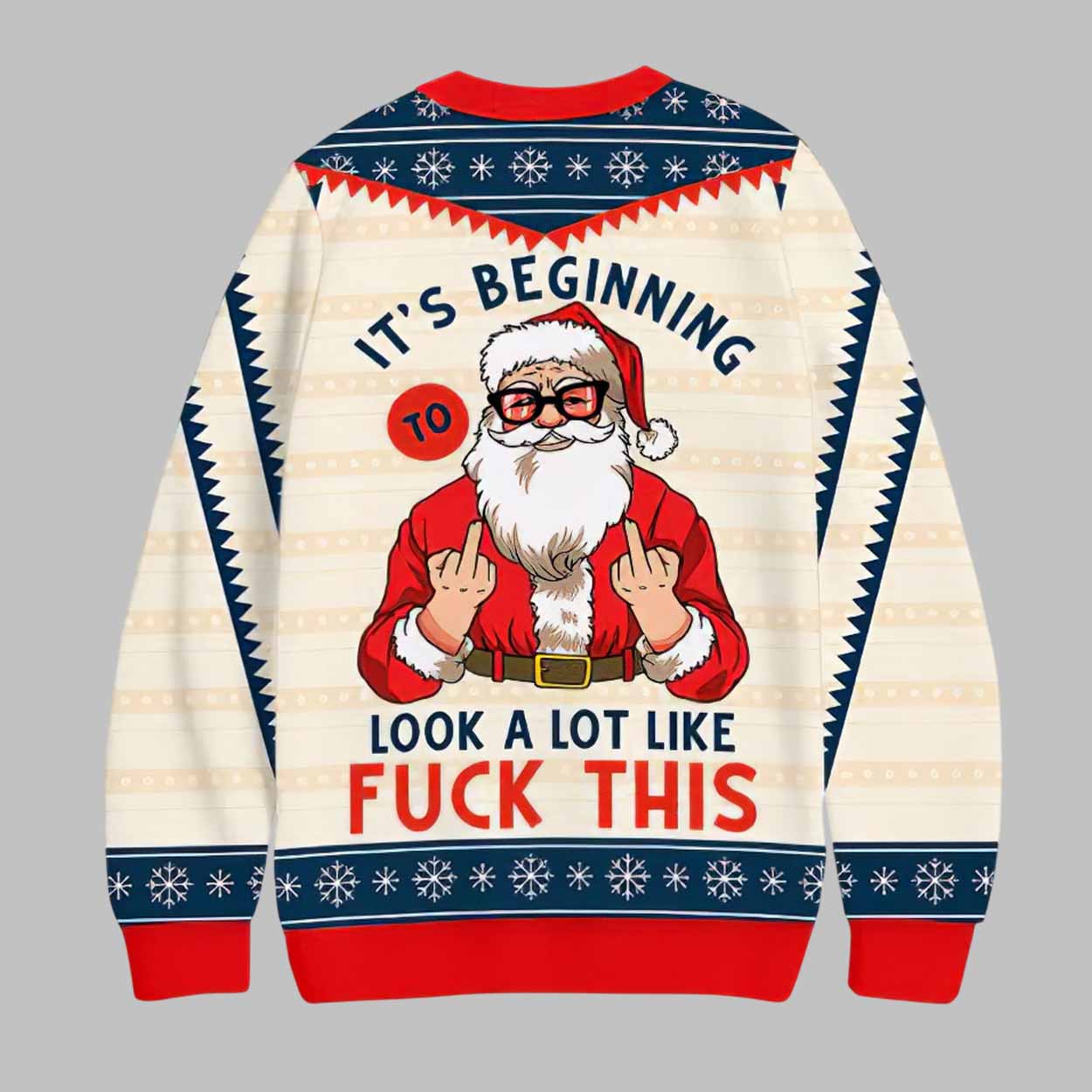 Santa It’s Beginning To Look A Lot Like Fuck This Ugly Christmas Sweater Santa It’s Beginning To Look A Lot Like Fuck This Ugly Christmas Sweater
