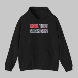David Kaplan Take That Green Bay Hoodie 1 David Kaplan Take That Green Bay Hoodie 2