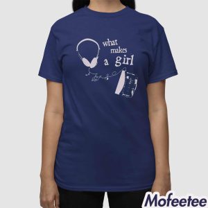 What Makes A Girl Music In Twos About Me The Winner Shirt 3