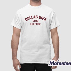 Dallas Diva Club Est 2002 Shirt 1