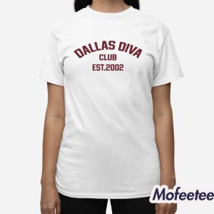 Dallas Diva Club Est 2002 Shirt 3