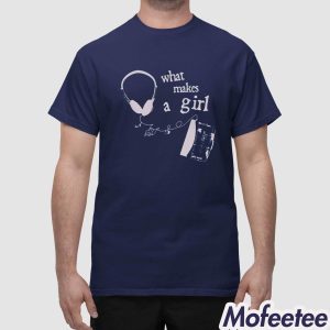 What Makes A Girl Music In Twos About Me The Winner Shirt 1