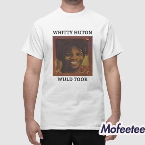 Whitty Huton Wuld Toor Shirt