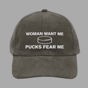 Woman Want Me Pucks Fear Me Hat 2 Woman Want Me Pucks Fear Me Hat 3