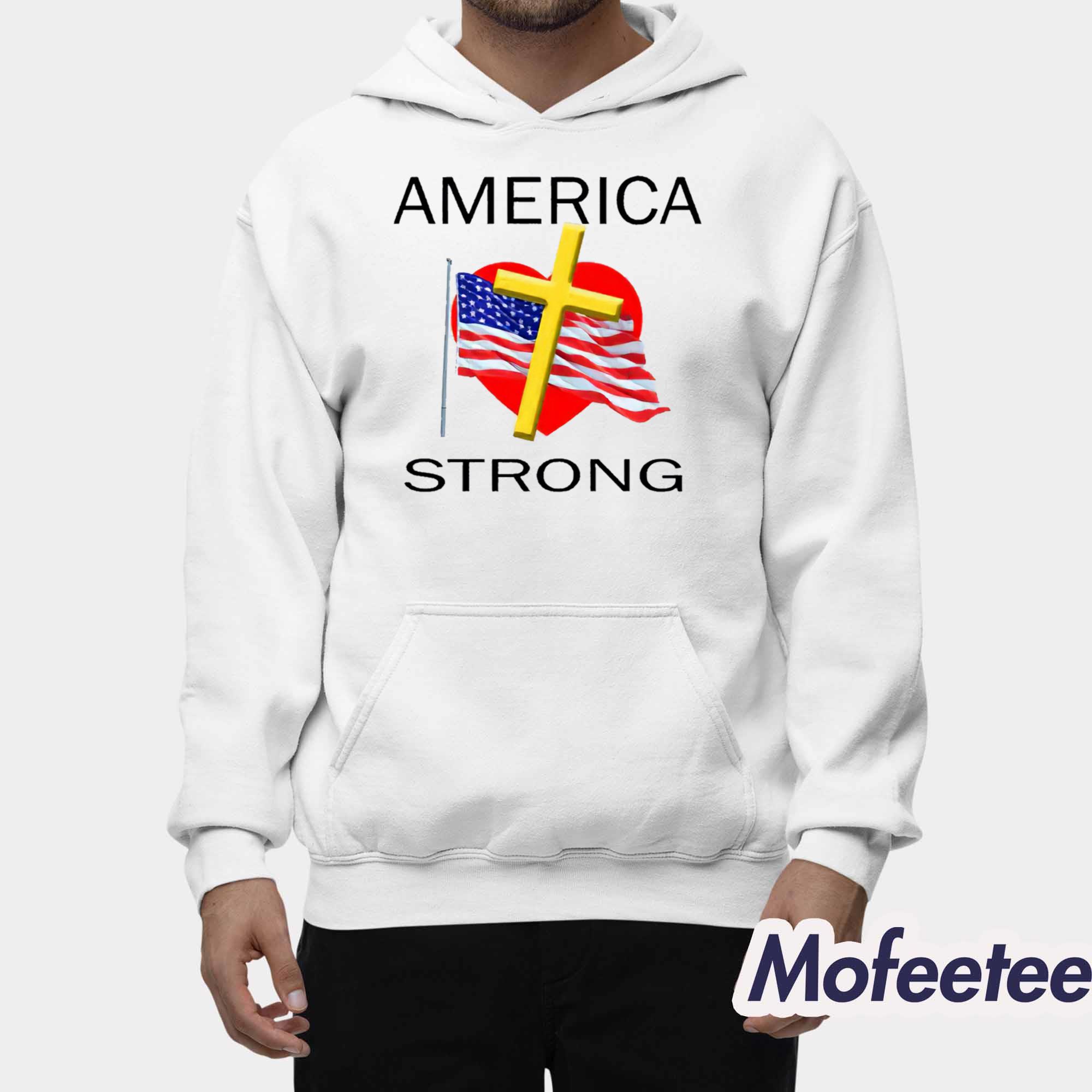 America Strong Shirt America Strong Shirt