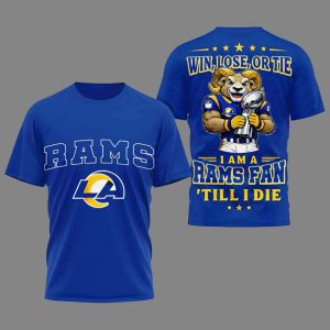Rams Win Lose Or Tie I Am A Rams Fan Till I Die Shirt 1