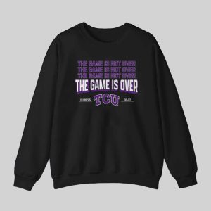 TCU Football The Game Is Over Shirt 3
