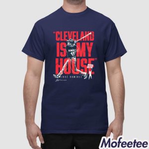 Jose Ramirez Cleveland Is My House Shirt 1