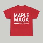 Maple Maga Fean’t Canada Shirt