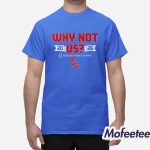 Ole Miss Football CFP Why Not Us Shirt
