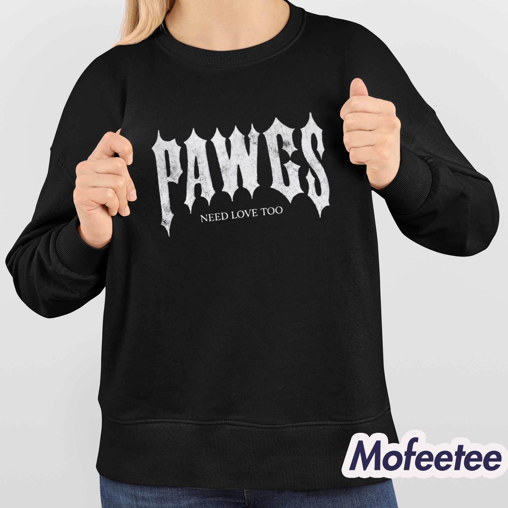 Pawgs Need Love Too Shirt Pawgs Need Love Too Shirt