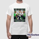 Seahawks We Did Not Care Conference Champs Shirt