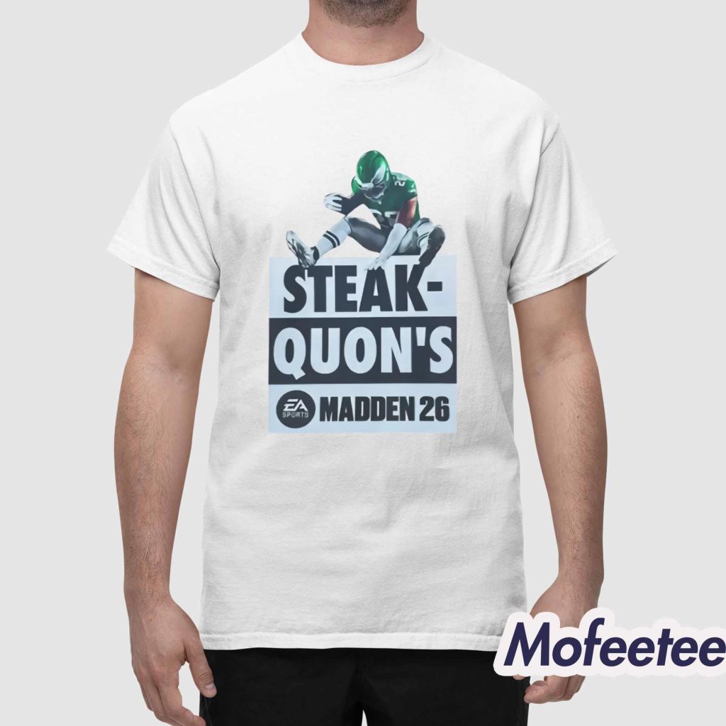 Steak Quon’s Madden 26 Shirt 1 Steak Quon’s Madden 26 Shirt 1