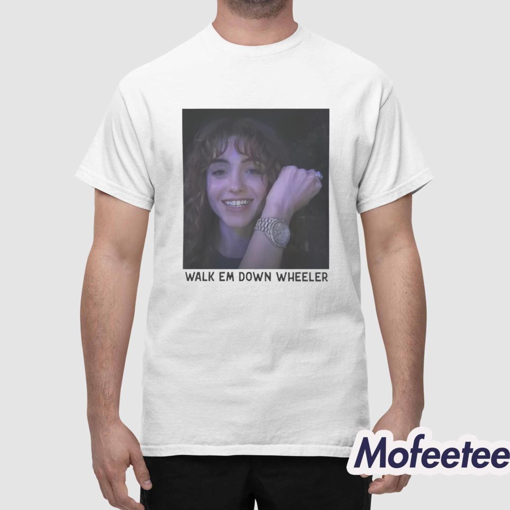 Walk Em Down Wheeler Shirt 1 Walk Em Down Wheeler Shirt 1