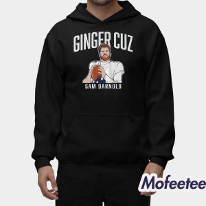 Sam Darnold Ginger Cuz Shirt 2