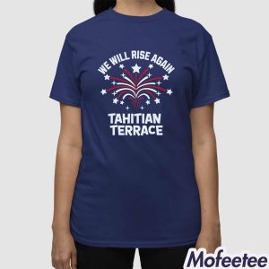 We Will Rise Again Tahitian Terrace Shirt 3
