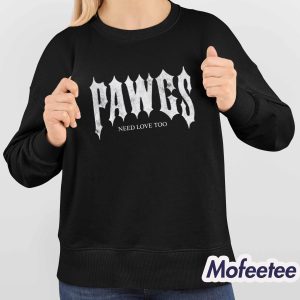 Pawgs Need Love Too Shirt 3 Pawgs Need Love Too Shirt 4
