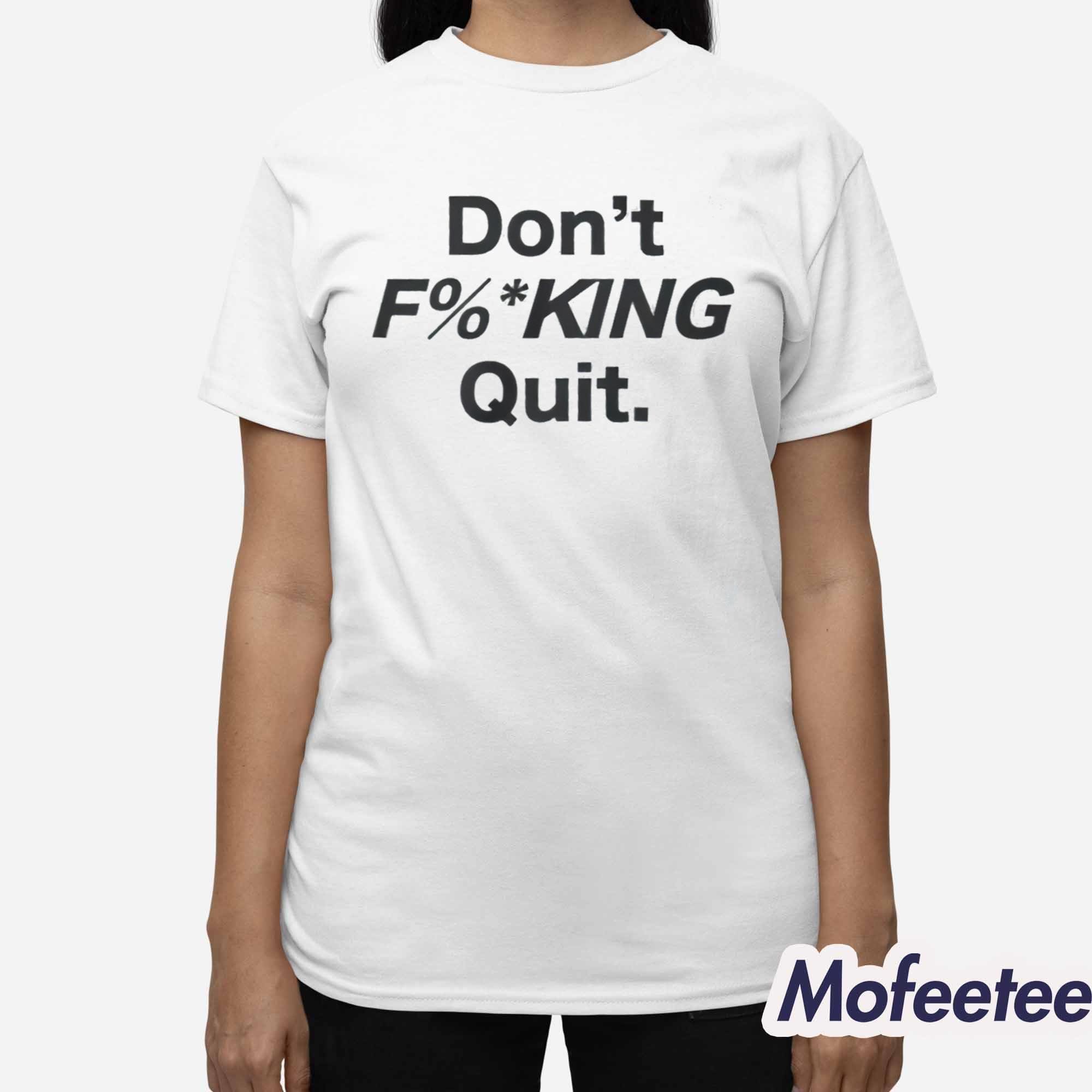Anthony Kim Don’t Fucking Quit Shirt Anthony Kim Don’t Fucking Quit Shirt