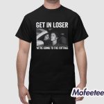 Get In Loser We’re Going To The Cottage Shirt Hoodie