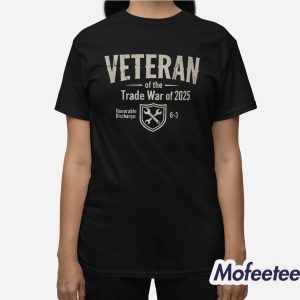 Veteran Of The Trade War of 2025 Shirt 3