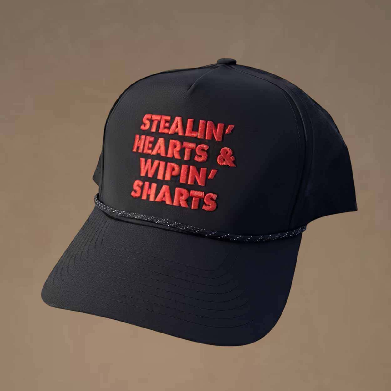 Stealin’ Hearts & Wipin’ Sharts Hat Stealin’ Hearts & Wipin’ Sharts Hat