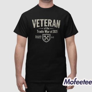 Veteran Of The Trade War of 2025 Shirt 1